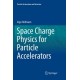 Space Charge Physics for Particle Accelerators