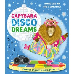 Capybara Disco Dreams: An empowering picture book about the joy of being yourself!