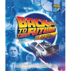 Back to the Future Ultimate Visual History: Revised and Expanded Edition