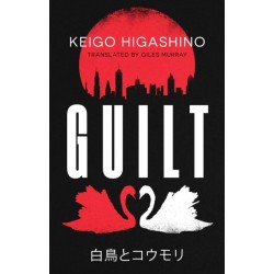 Guilt: by the million-copy bestselling author of The Devotion of Suspect X