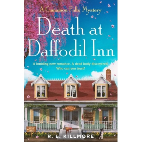 Death at Daffodil Inn: The exciting, fresh new small-town cosy mystery romance perfect for spring!