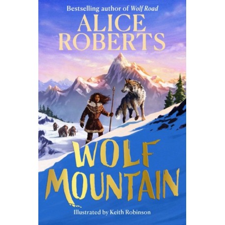 Wolf Mountain: An epic animal adventure from leading historian and TV presenter