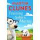 Training John and Murray