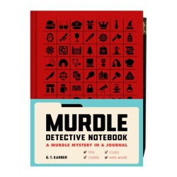 Murdle Detective Notebook: A Murdle Mystery in a Journal—with Tips, Codes, Clues, and More
