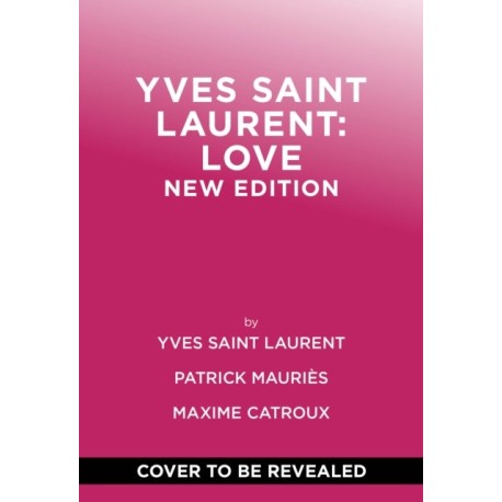 Yves Saint Laurent: Love: New Edition