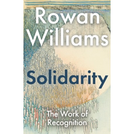 Solidarity: The Work of Recognition