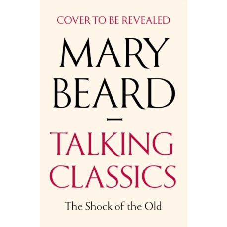 Talking Classics: THE INSTANT SUNDAY TIMES BESTSELLER