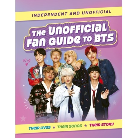 The Unofficial Fan Guide to BTS