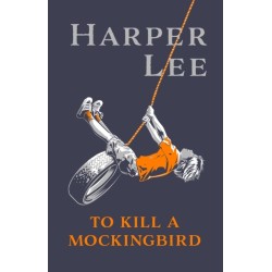 To Kill A Mockingbird: Centenary Edition