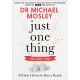 Just One Thing Volume 2: 40 BRAND NEW Daily Habits for Better Health