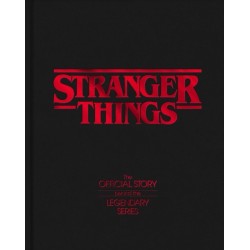 Stranger Things: The Official Story Behind the Legendary Series