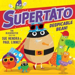 Supertato: Despicable Bean!: The brand new adventure in this blockbusting series!