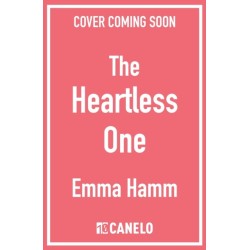 The Heartless One: the addictive and sizzling dark romantasy from USA Today bestseller Emma Hamm