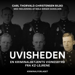 Uvisheden: – en kriminalbetjents vidnesbyrd fra KZ-lejrene