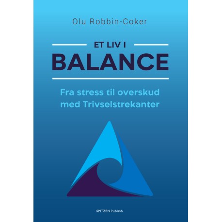 Et liv i balance: Fra stress til overskud med Trivselstrekanter  