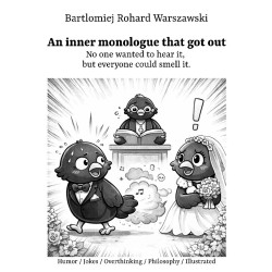 An inner monologue that got out: No one wanted to hear it, but everyone could smell it.