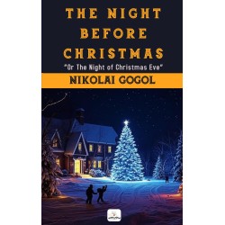 The Night Before Christmas: "Or The Night of Christmas Eve"