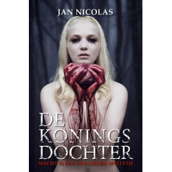 De koningsdochter: Macht is een gevaarlijk spelletje