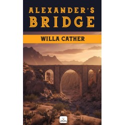 Alexander's Bridge: (Illustrated)