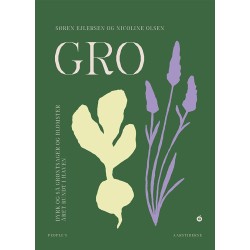 Gro: Dyrk og så grøntsager og blomster året rundt i haven
