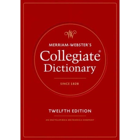 Merriam-Webster's Collegiate Dictionary: Twelfth Edition