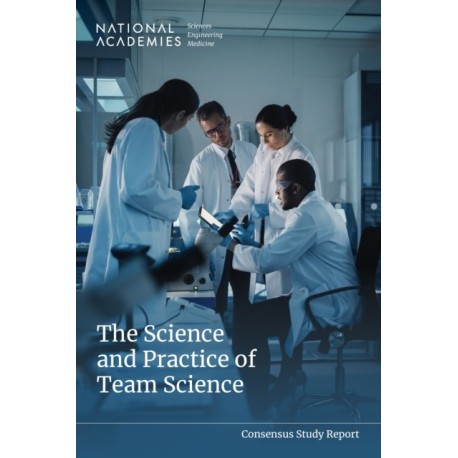 The Science and Practice of Team Science