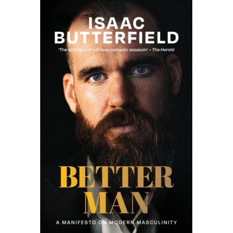 Better Man: A Manifesto for Modern Masculinity