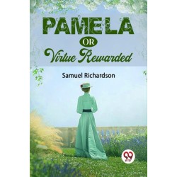 Pamela Or Virtue Rewarded
