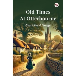 Old Times At Otterbourne (Edition1)