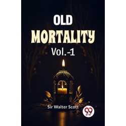 Old Mortality Vol.-1