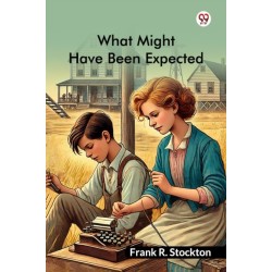 What Might Have Been Expected (Edition1)