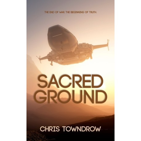 Sacred Ground: A post-war interstellar space opera adventure