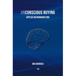 UNCONSCIOUS BUYING: Applied Neuromarketing