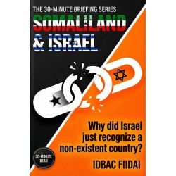 Somaliland & Israel:The 30-Minute Explainer: Why did Israel just recognize a country that "doesn’t exist"?