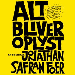 Alt bliver oplyst
