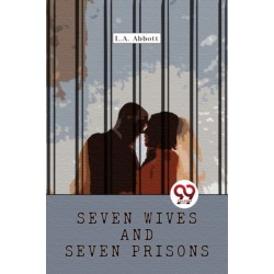 Seven Wives And Seven Prisons