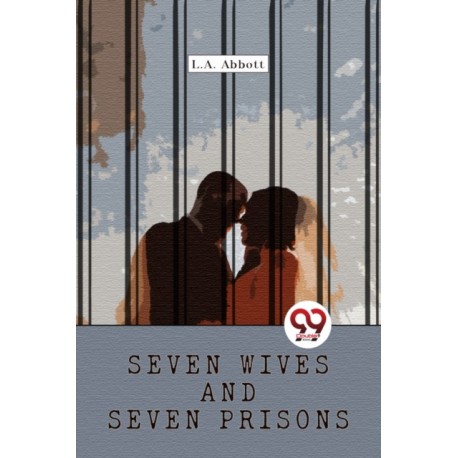 Seven Wives And Seven Prisons