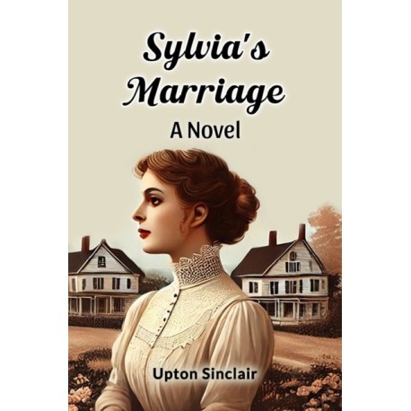 Sylvia's Marriage a Novel