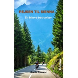 Rejsen til Sienna: En bikers betroelser