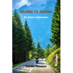 Rejsen til Sienna: En bikers betroelser