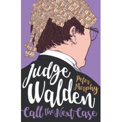 Judge Walden: Call the Next Case: Call the Next Case