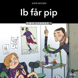 Ib får pip, Læs lydret 3