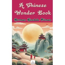 A Chinese Wonder Book: (Illustrated)