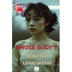 Whose Body?: (Illustrated)