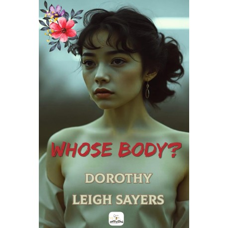 Whose Body?: (Illustrated)