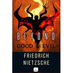 Beyond Good and Evil: (Illustrated)
