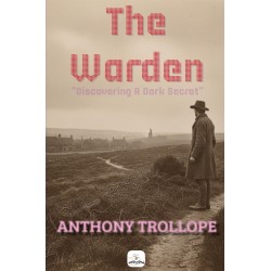 The Warden: (Illustrated)