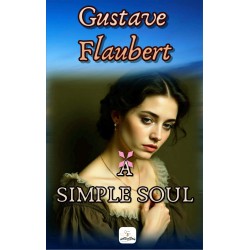 A Simple Soul: (Illustrated)