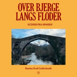 Over bjerge, langs floder: Scener fra Spanien