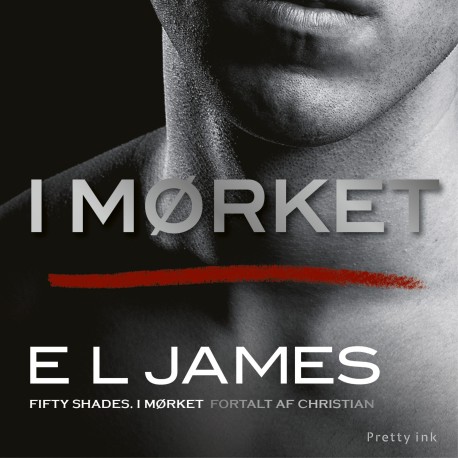 I mørket: Fifty Shades I mørket fortalt af Christian